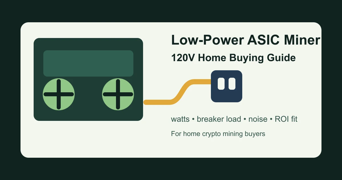 Low-Power ASIC Miner 120V Buying Guide: Safe Home Mining Without Rewiring